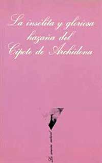 Classics Spanish Books - La insólita y gloriosa hazaña del cipote de Archidona